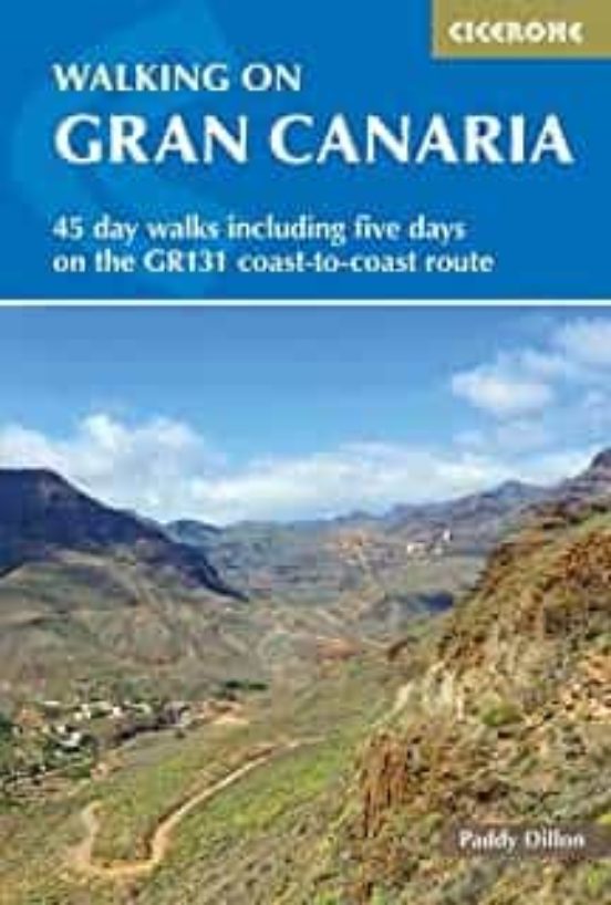 Walking On Gran Canaria: 45 Day Walks Including Five Day On The Gr131