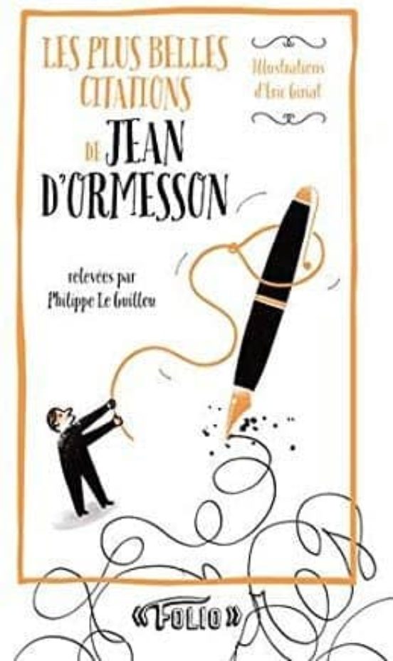 Les Plus Belles Citations De Jean D Ormesson