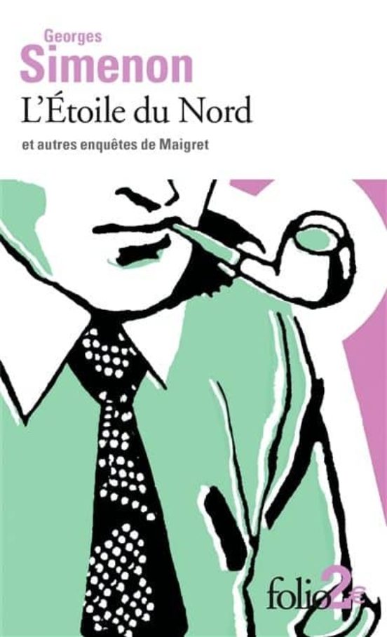 L Etoile Du Nord Et Autres Enquetes De Maigret