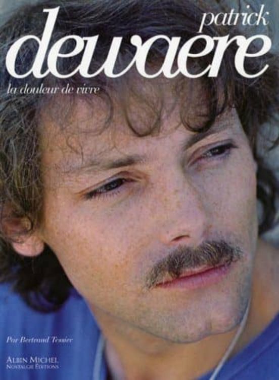 Patrick Dewaere : La Douleur De Vivre