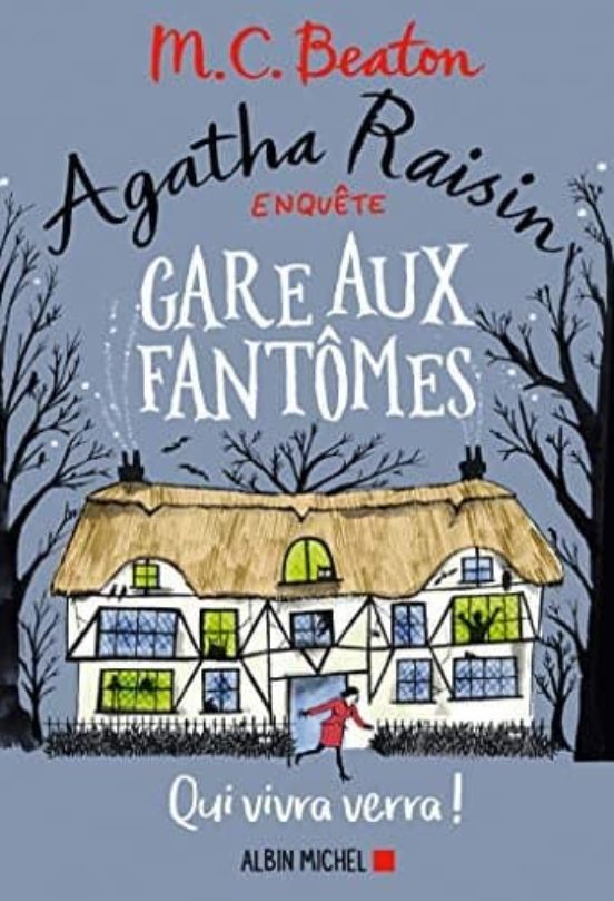 Agatha Raisin Enquete 14 - Gare Aux Fantomes