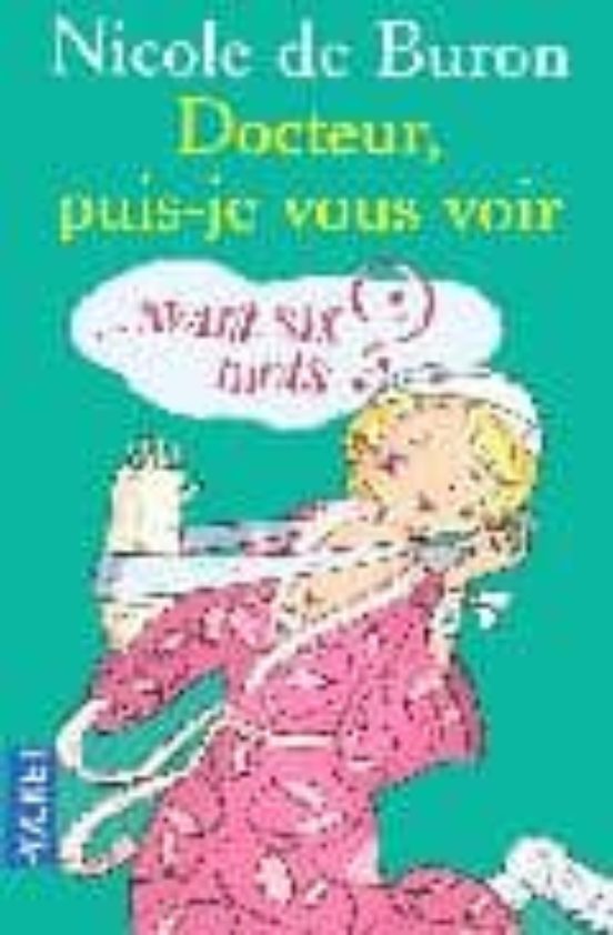 Docteur Puis-je Vous Voir Avant Six Mois