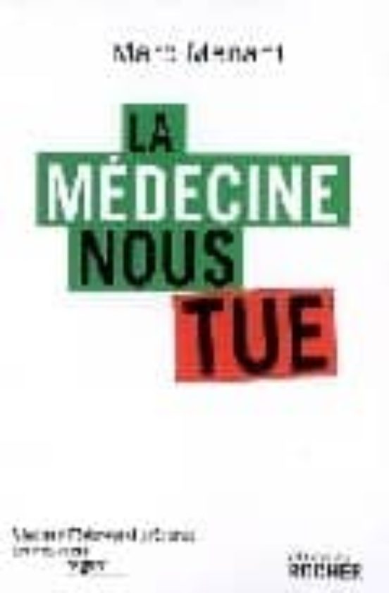 La Medecine Nous Tue
