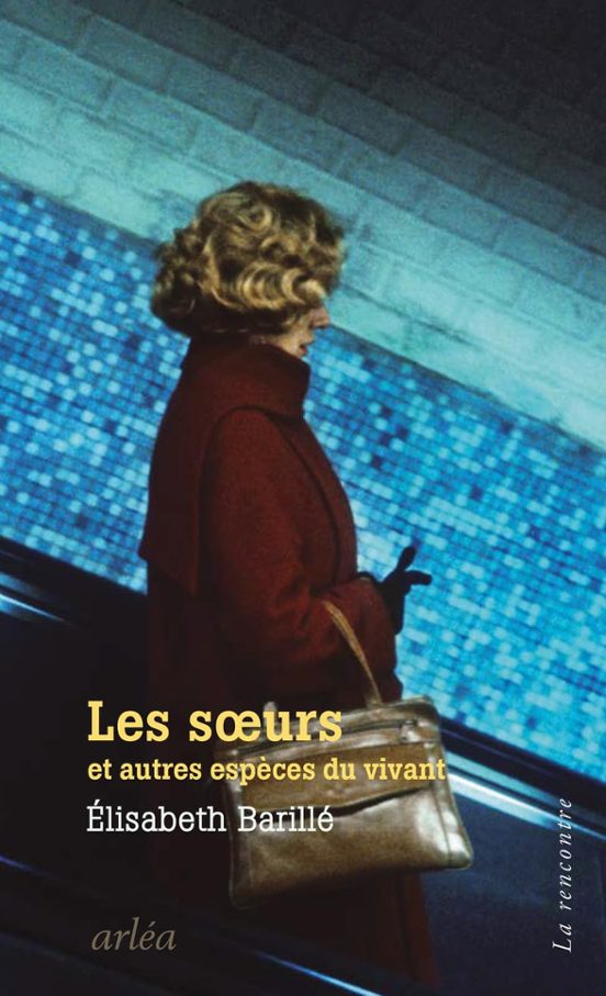 Les Soeurs: Et Autres Espèces Du Vivant