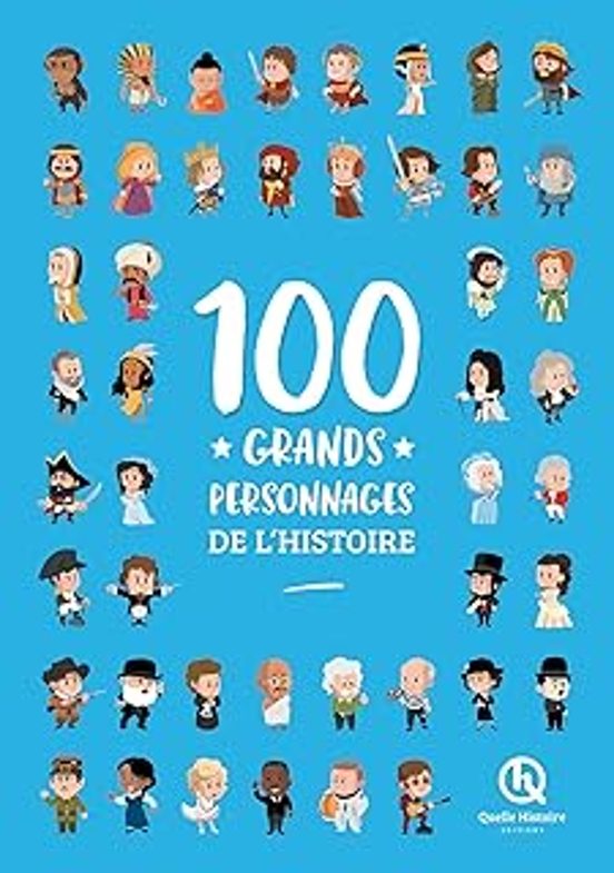 100 Grands Personnages De L Histoire