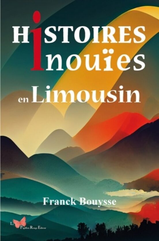 Histoires Inouïes En Limousin