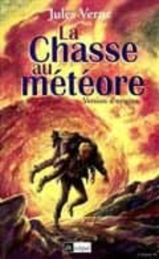 La Chasse Au Météore: Version D Origine