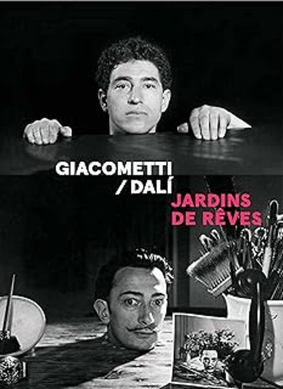 Giacometti-dali: Jardins De Rêves: Exposition Paris Institut Giacomett