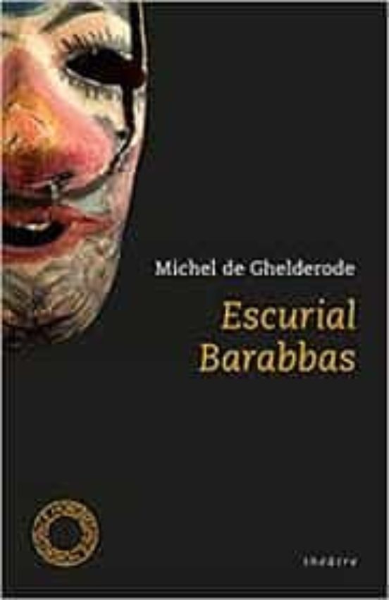 Escurial; Barabbas
