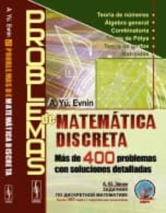 Problemas De Matemática Discreta: Teoría De Números. Álgebra General