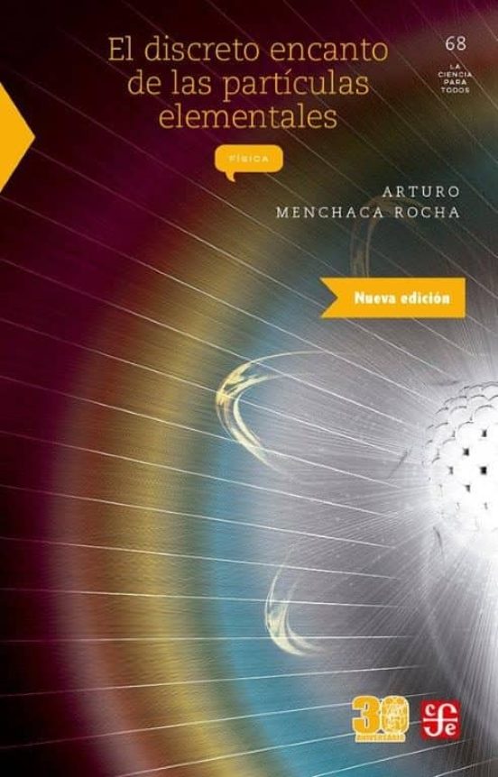 El Discreto Encanto De Las Particulas Elementales