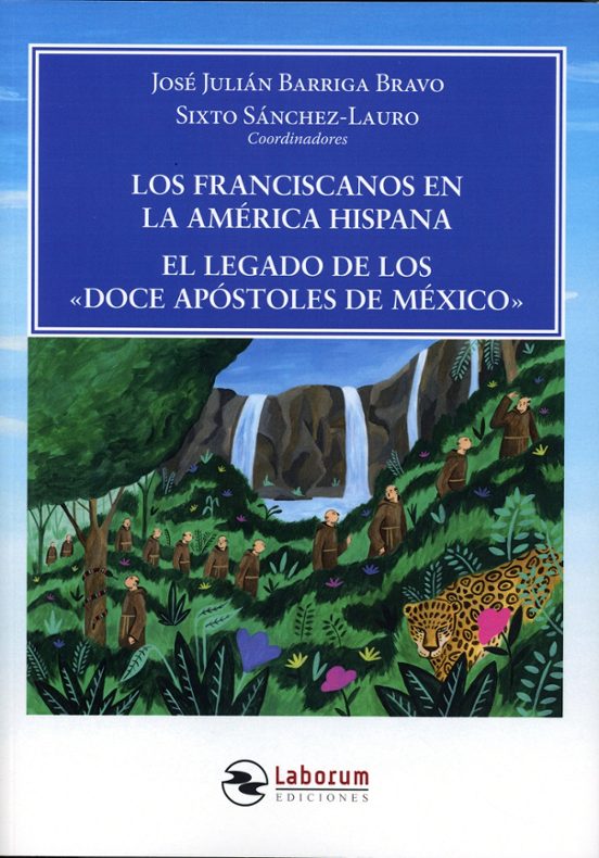 Los Franciscanos En La America Hispana. El Legado De Los Doce Ap Ostol