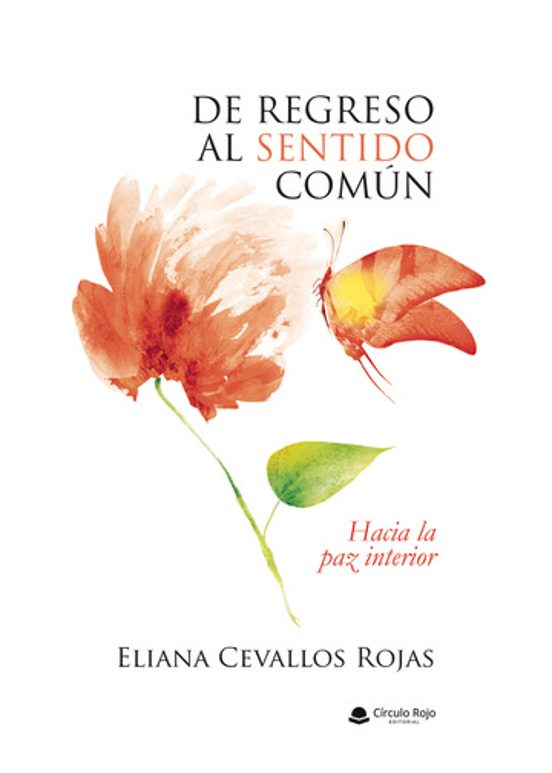 De regreso al sentido común. Hacia la paz interior