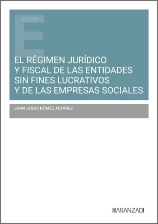 El Regimen Jurídico Y Fiscal De Las Entidades Sin Fines Lucrativo S Y