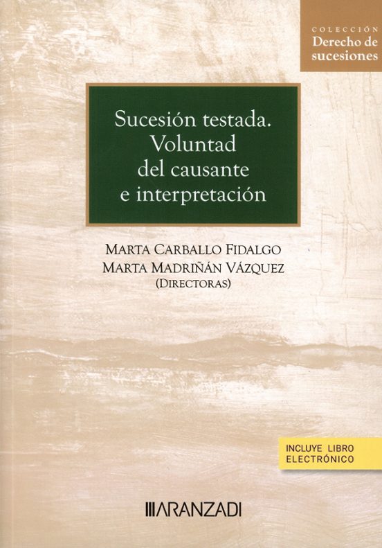 Sucesión testada. Voluntad del causante e interpretación
