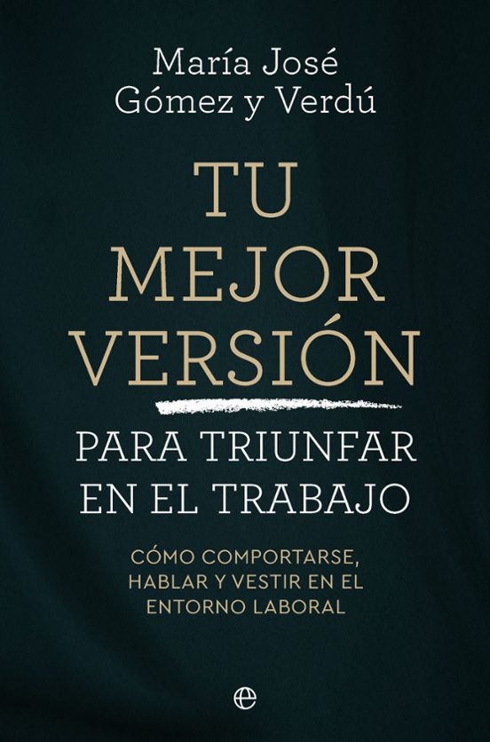Tu Mejor Versión Para Triunfar En El Trabajo