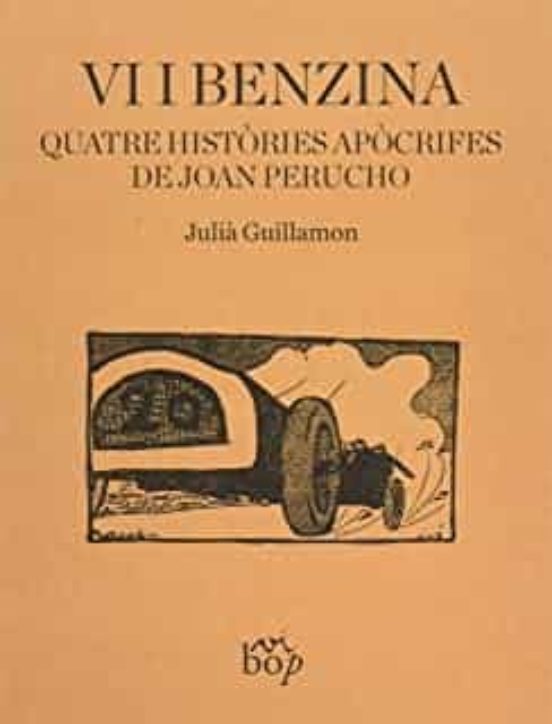 Vi I Benzina: Quatre Histories Apocrifes De Joan Perucho