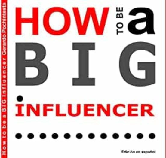How to Be a Big Influencer