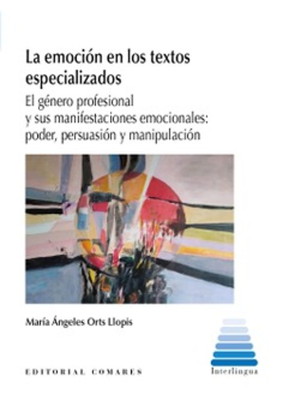 Emoción En Los Textos Especializados.el Género Profesional Y Sus Manif