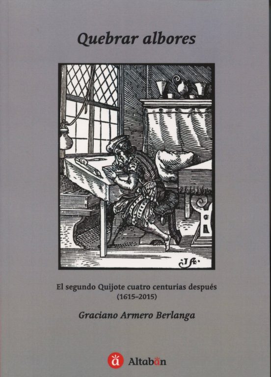 Quebrar Albores. El Segundo Quijote Cuatro Centurias Despues