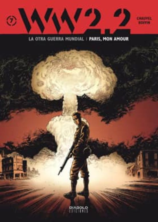 Ww 2.2. La Otra Guerra Mundial Nº 7: Paris Mon Amour