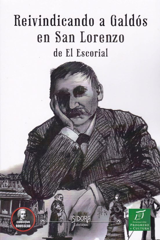 Reivindicando A Galdos En San Lorenzo De El Escorial