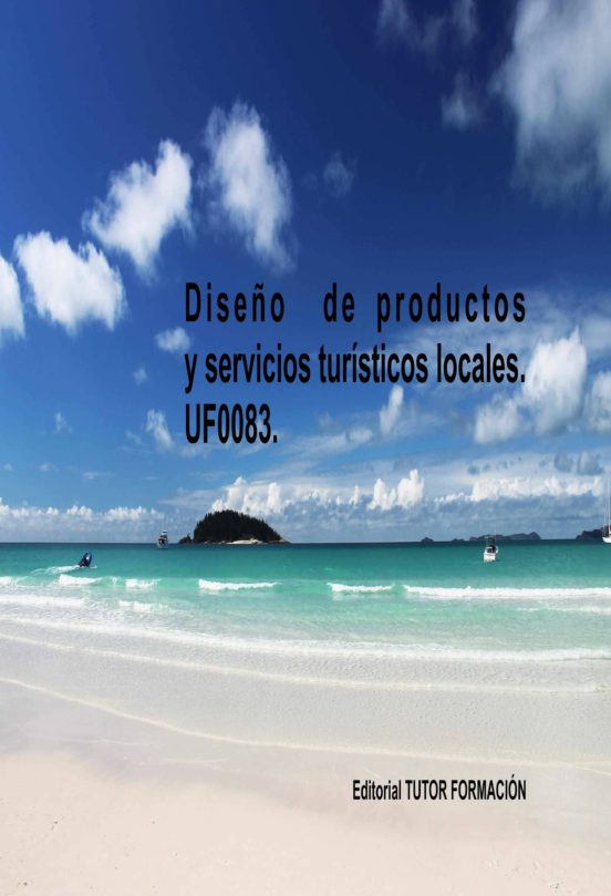 Uf0083 Diseño De Productos Y Servicios Turisticos Locales