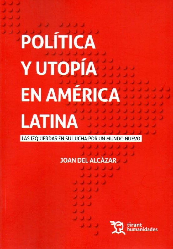 Política Y Utopía En América Latina