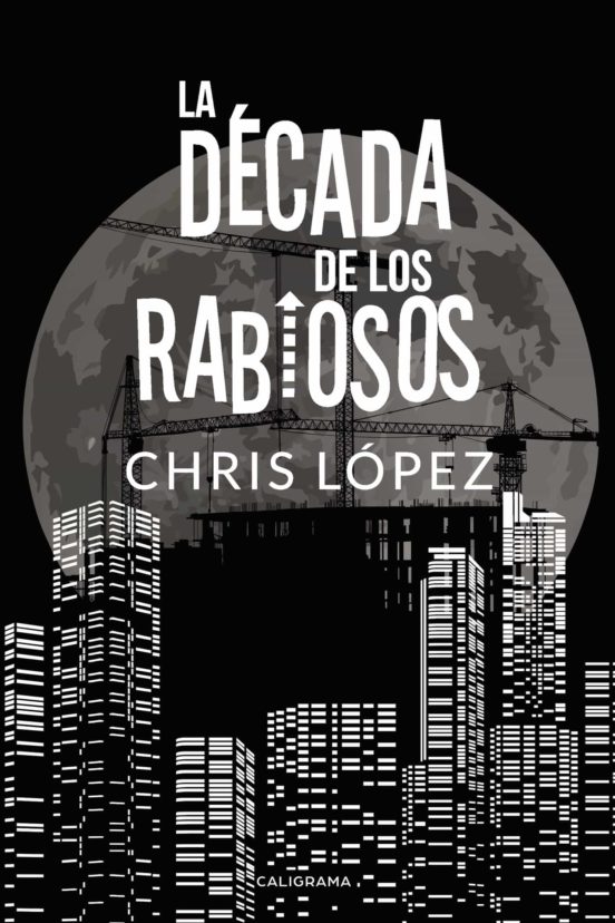 La Decada De Los Rabiosos