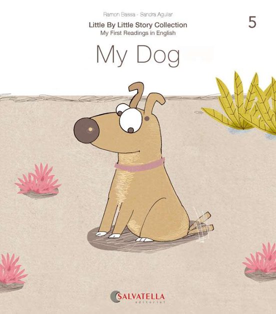 Little By Little 5.-my Dog