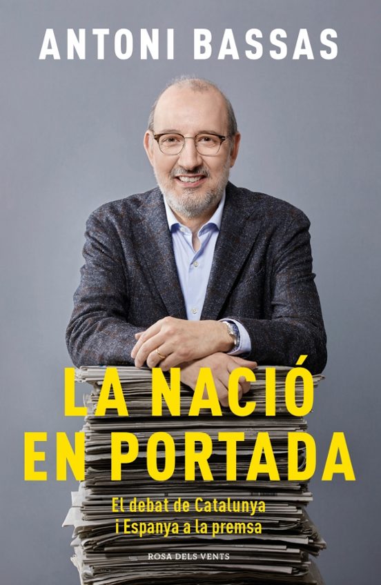 La Nacio En Portada: El Debat De Catalunya I Espanya A La Premsa