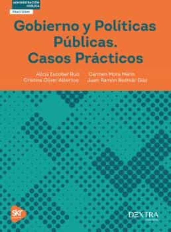 Gobierno Y Políticas Públicas. Casos Prácticos