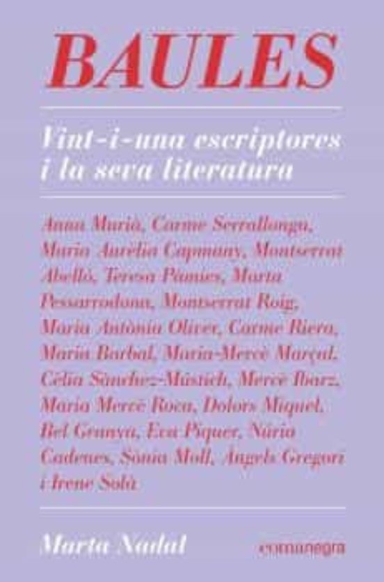 Baules: Vint-i-una Escriptores I La Seva Literatura