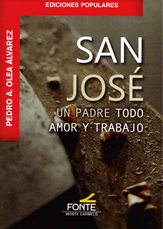 San Jose Un Padre Todo Amor Y Trabajo
