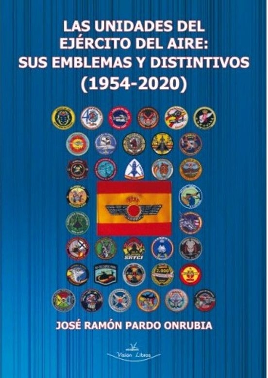 Las Unidades Del Ejército Del Aire: Sus Emblemas Y Distintivos