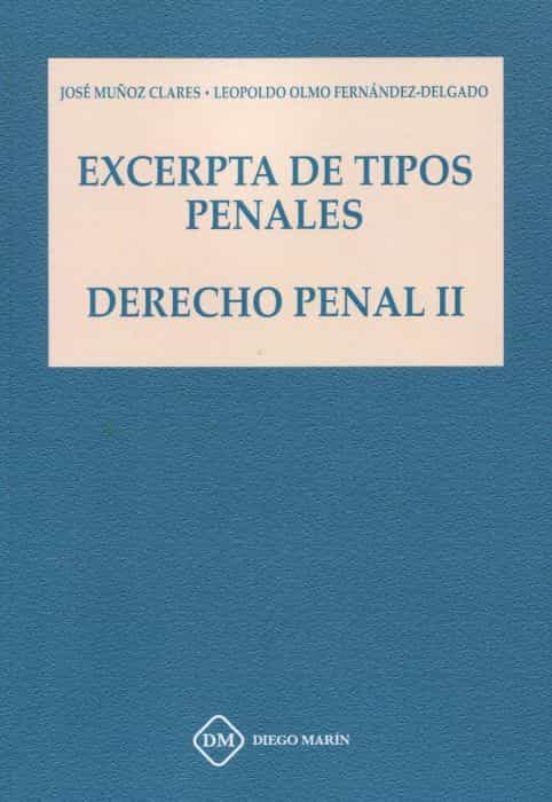Excerpta De Tipos Penales. Derecho Penal Ii