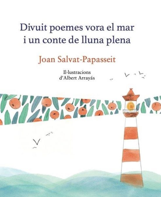 18 Poemes Vora el Mar i un Conte de Lluna Plena