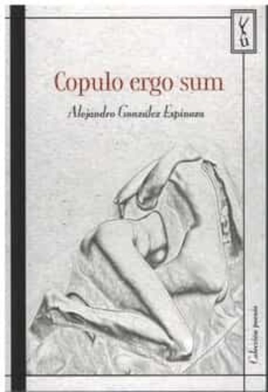 Copulo Ergo Sum