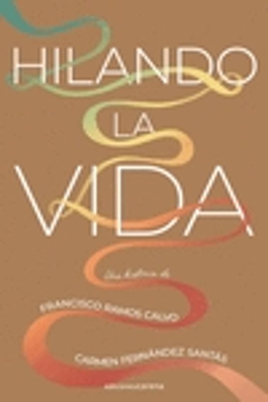 Hilando La Vida