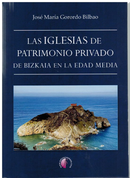 Las iglesias de patrimonio privado de Bizkaia en la Edad Media