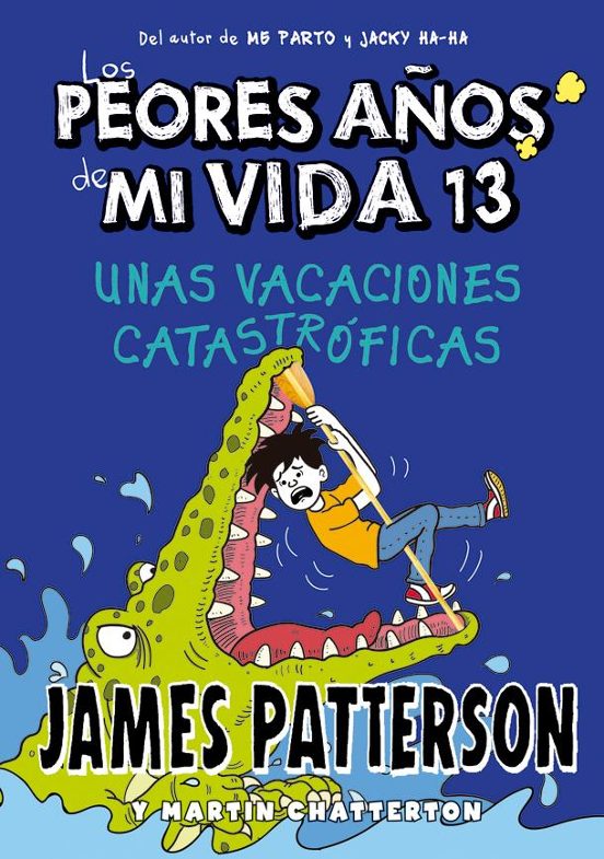 Los peores años de mi vida 13. Unas vacaciones catastróficas