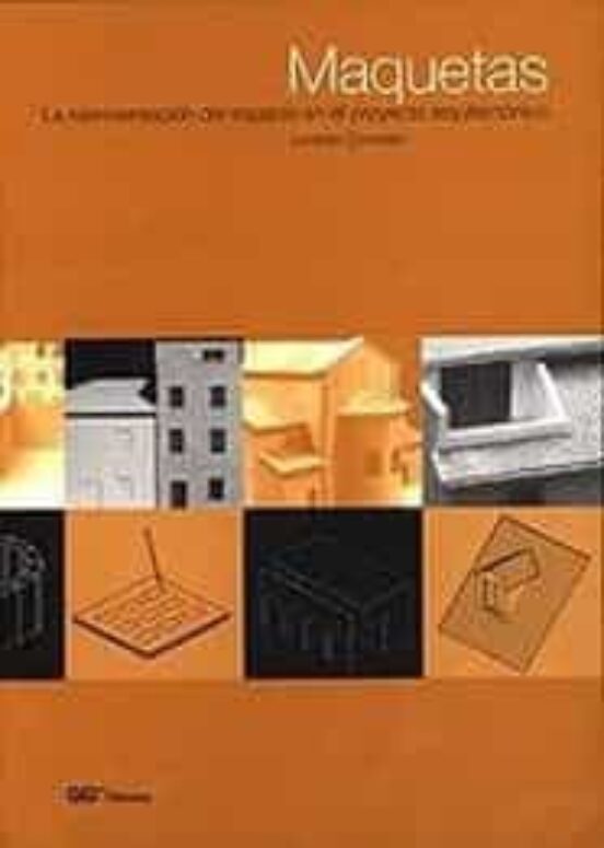 Maquetas: La Representacion Del Espacio En El Proyecto Arquitecto Nico