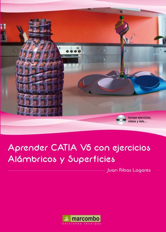 Aprender CATIA V5 Con Ejercicios: Alámbricos Y Superficies