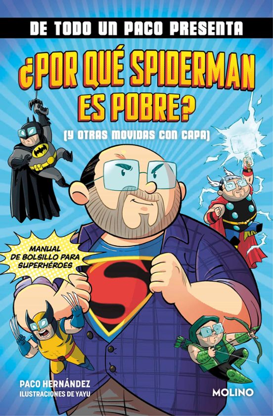 De Todo Un Paco Presenta: ¿por Que Spiderman Es Pobre?
