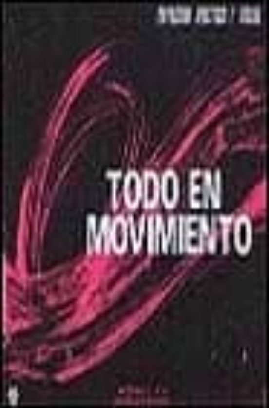 Todo en Movimiento: Expresion Plastica y Visual