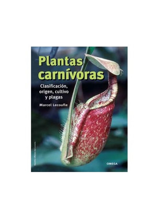 Plantas Carnivoras : Clasificacion Origen Cultivo Y Plagas