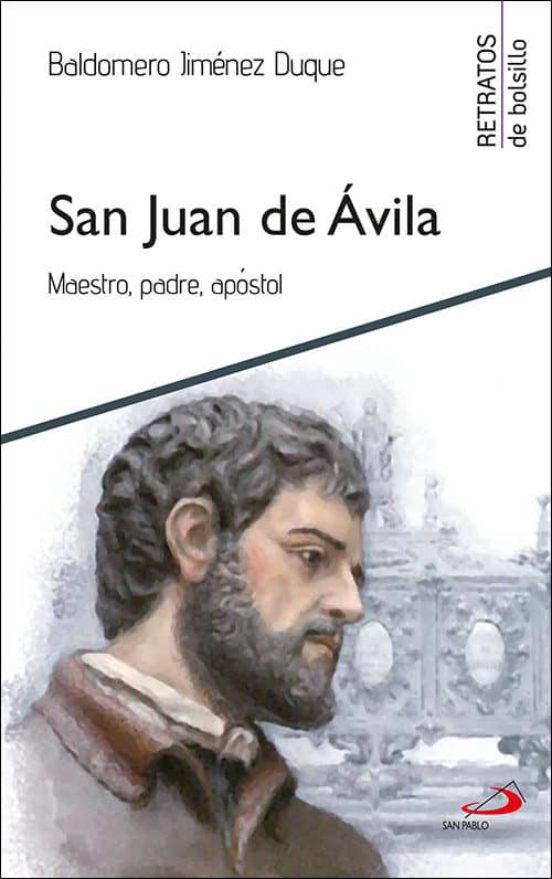 San Juan De Avila: Maestro Padre Apostol