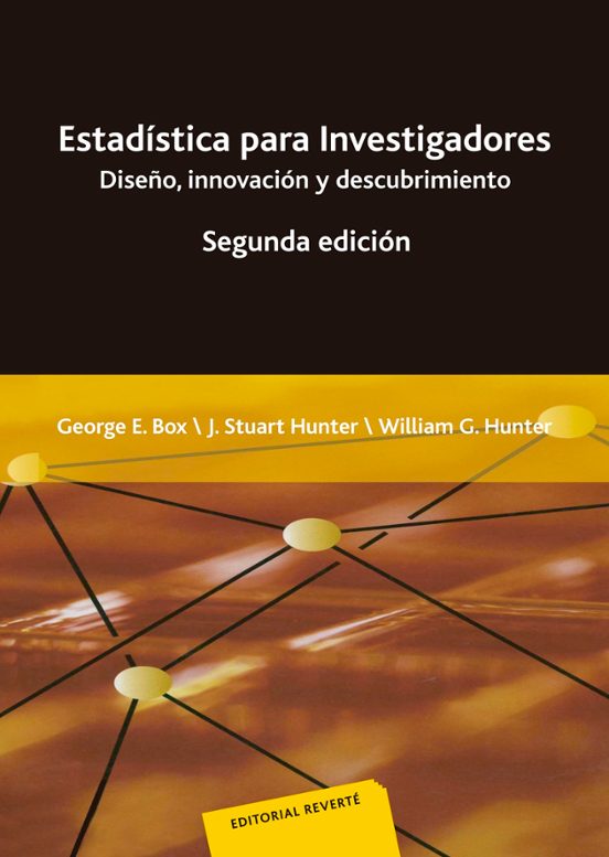 Estadistica para Investigadores: Diseño Innovacion y Descubrimie Nto