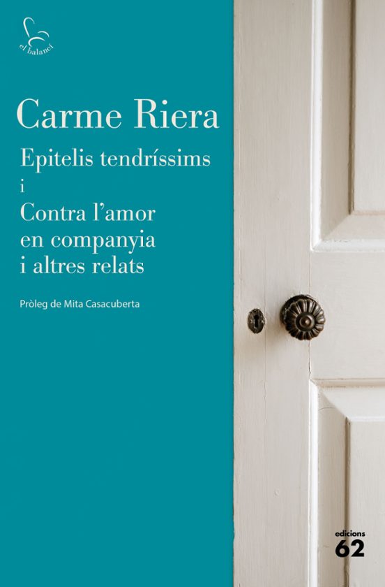 Epitelis Tendríssims I Contra L'amor En Companyia I Altres Relats