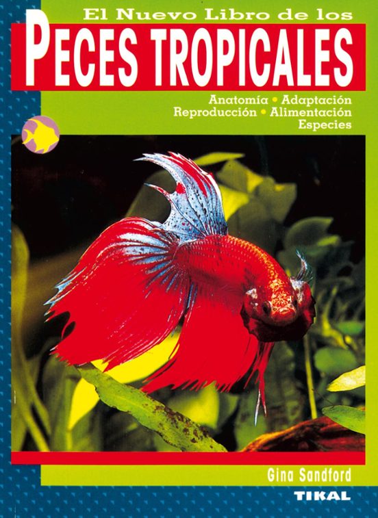 El Nuevo Libro De Los Peces Tropicales